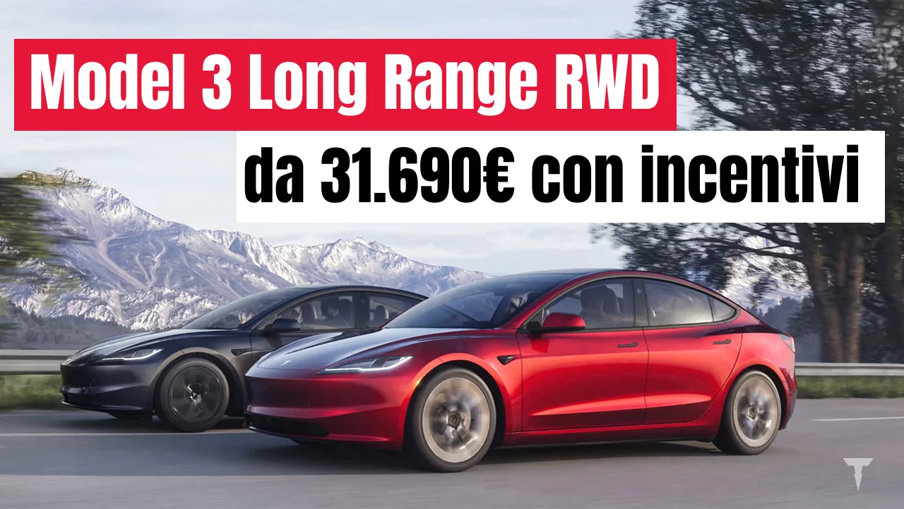 Tesla abbassa il prezzo di Model 3 Long Range RWD che diventa idonea agli incentivi 2025: ora parte da 31.690€ 1